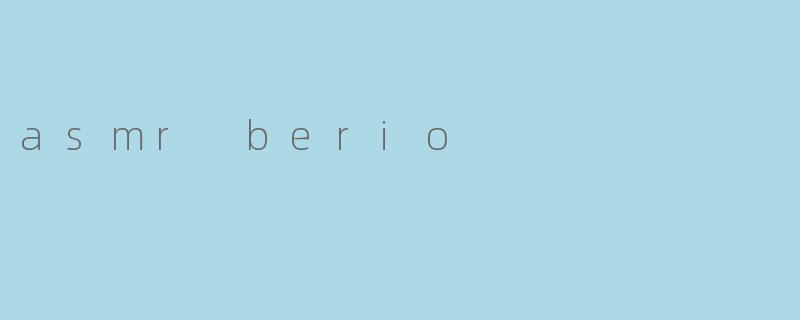 asmr berio